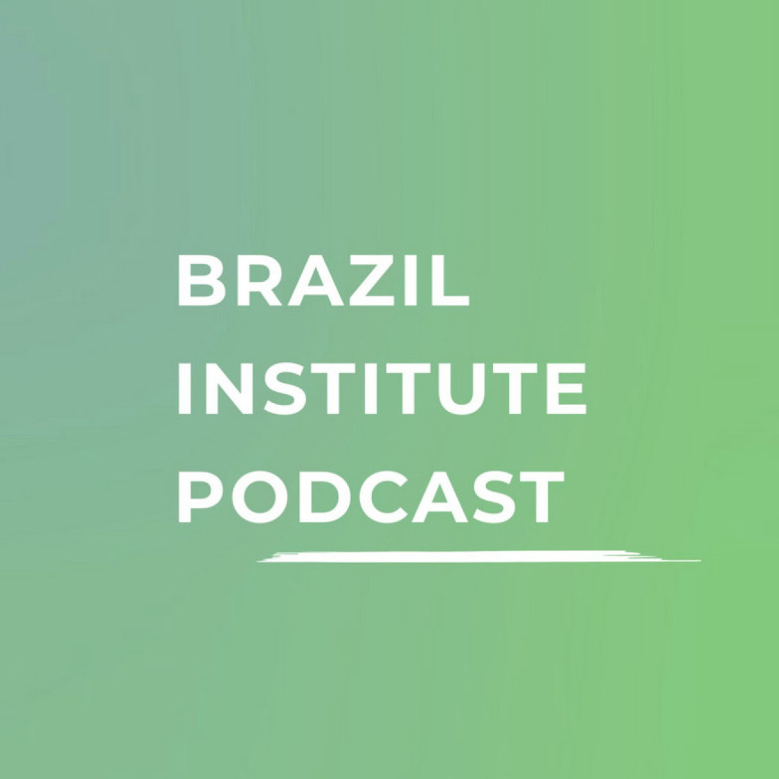 Brazil Institute Podcast